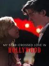 My Star-Crossed Love in Hollywood